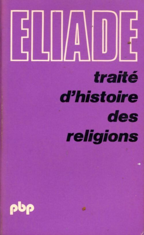 Livrenpoche : Traité d'histoire des religions - Mircea Eliade - Livre