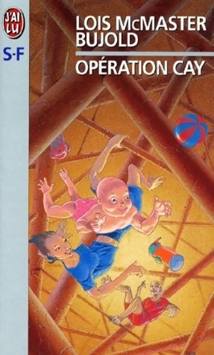Livrenpoche : Opération Cay - Lois McMaster Bujold - Livre