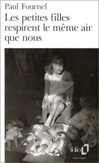 Livrenpoche : Les petites filles respirent le même air que nous - Paul Fournel - Livre