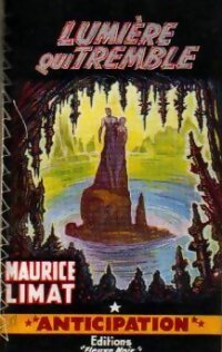 Lumière qui tremble - Maurice Limat - Livre