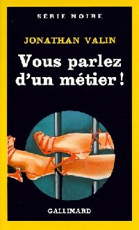 Livrenpoche : Vous parlez d'un métier ! - Jonathan Valin - Livre