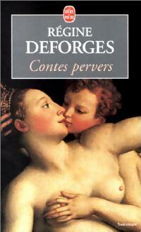 Livrenpoche : Contes pervers - Régine Deforges - Livre
