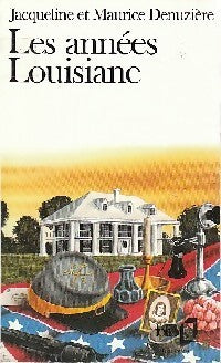 Les années Louisiane - Maurice Denuzière - Livre