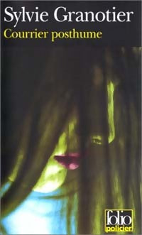 Livrenpoche : Courrier posthume - Sylvie Granotier - Livre