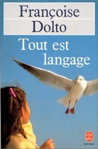 Livrenpoche : Tout est langage - Françoise Dolto - Livre