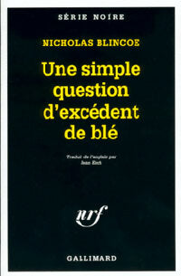 Livrenpoche : Une simple question d'excédent de blé - Nicholas Blincoe - Livre