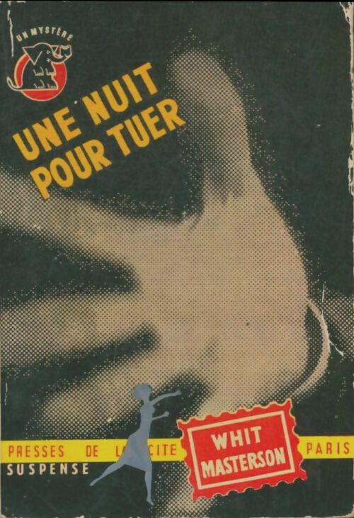 Livrenpoche : Une nuit pour tuer - Whit Masterson - Livre