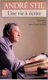Livrenpoche : Une vie à écrire - André Stil - Livre