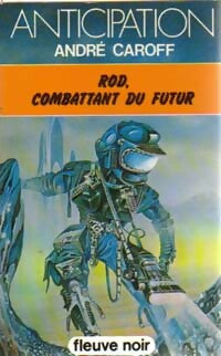 Rod, combattant du futur - André Caroff - Livre