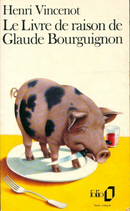 Livrenpoche : Le livre de raison de Glaude Bourguignon - Henri Vincenot - Livre