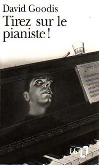 Livrenpoche : Tirez sur le pianiste ! - David Goodis - Livre