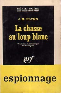 La chasse au loup blanc - J.M. Flynn - Livre