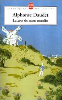 Lettres de mon moulin - Alphonse Daudet -  Le Livre de Poche - Livre