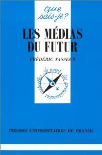Livrenpoche : Les médias du futur - Frédéric Vasseur - Livre