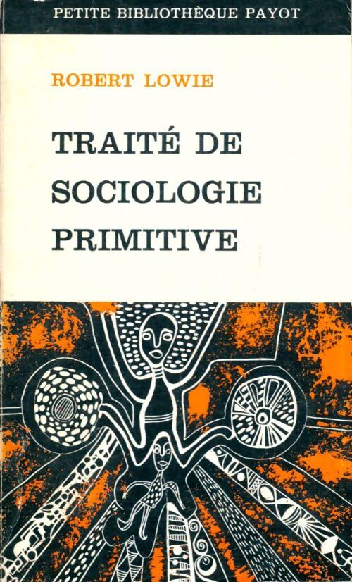 Livrenpoche : Traité de sociologie primitive - Robert Löwie - Livre