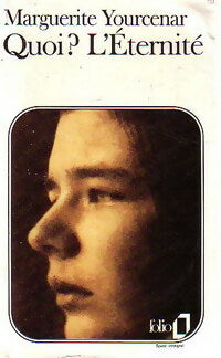 Livrenpoche : Le labyrinthe du monde Tome III : Quoi ? L'éternité - Marguerite Yourcenar - Livre