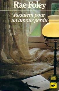 Livrenpoche : Requiem pour un amour perdu - Rae Foley - Livre