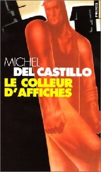Le colleur d'affiches - Michel Del Castillo -  Points - Livre
