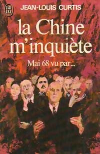 Livrenpoche : La Chine m'inquiète - Jean-Louis Curtis - Livre
