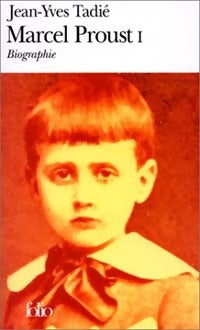 Livrenpoche : Marcel Proust : Biographie Tome I - Jean-Yves Tadié - Livre