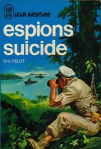 Espions-suicide - Eric Feldt -  Aventure - Livre