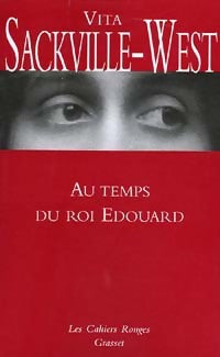 Livrenpoche : Au temps du roi Edouard - Vita Sackville-West - Livre