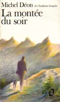 Livrenpoche : La montée du soir - Michel Déon - Livre