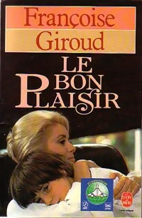 Livrenpoche : Le bon plaisir - Françoise Giroud - Livre