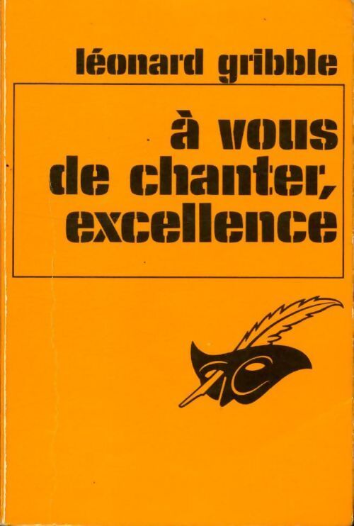 Livrenpoche : A vous de chanter, excellence - Leonard Gribble - Livre