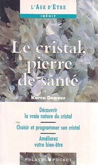 Livrenpoche : Le cristal, pierre de santé - Korra Deaver - Livre