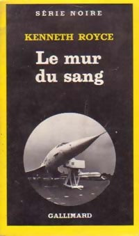 Livrenpoche : Le mur du sang - Kenneth Royce - Livre