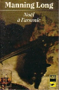 Livrenpoche : Noël à l'arsenic - Manning Long - Livre