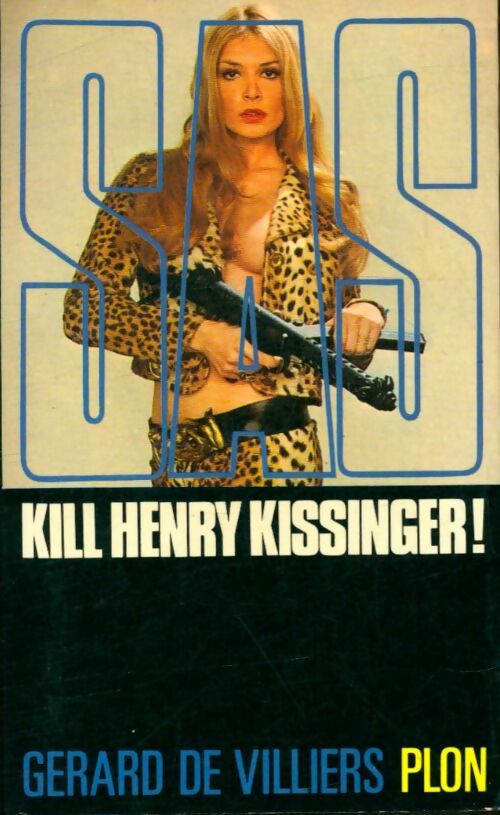 Livrenpoche : Kill Henry Kissinger ! - Gérard De Villiers - Livre