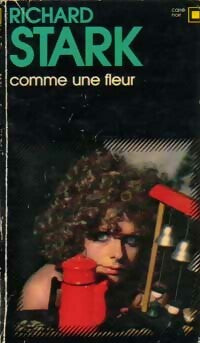 Livrenpoche : Comme une fleur - Richard Stark - Livre