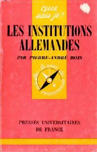 Les institutions allemandes - Pierre-André Bois -  Que sais-je - Livre