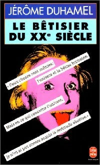 Livrenpoche : Le bêtisier du XXe Siècle - Jérôme Duhamel - Livre