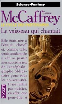 Livrenpoche : Le cycle des partenaires Tome I : Le vaisseau qui chantait - Anne McCaffrey - Livre