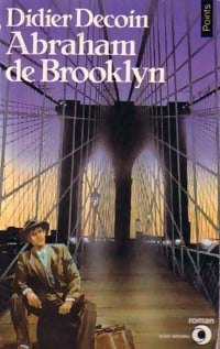 Livrenpoche : Abraham de Brooklyn - Didier Decoin - Livre