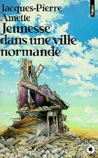 Livrenpoche : Jeunesse dans une ville normande - Jacques-Pierre Amette - Livre