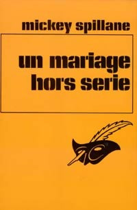 Un mariage hors série - Mickey Spillane - Livre