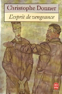Livrenpoche : L'esprit de vengeance - Christophe Donner - Livre