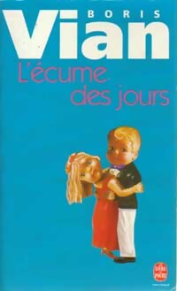 Livrenpoche : L'écume des jours de Boris Vian - Gérard Roubichou - Livre
