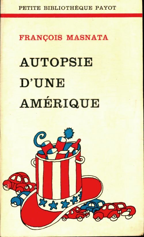 Autopsie d'une Amérique - François Masnata -  Petite bibliothèque - Livre