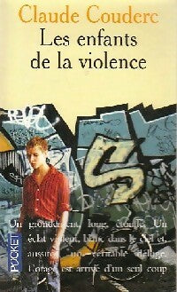 Les enfants de la violence - Claude Couderc -  Pocket - Livre