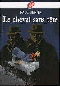 Livrenpoche : Le cheval sans tête - Paul Berna - Livre