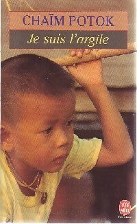 Livrenpoche : Je suis l'argile - Chaïm Potok - Livre