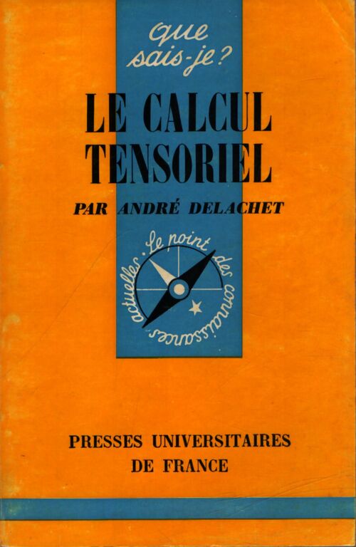 Le calcul tensoriel - André Delachet - Livre