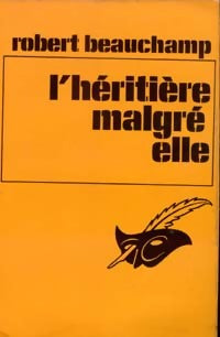 Livrenpoche : L'héritière malgré elle - Robert Beauchamp - Livre