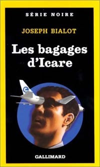 Les bagages d'Icare - Joseph Bialot -  Série Noire - Livre