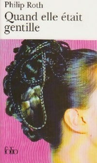 Livrenpoche : Quand elle était gentille - Philip Roth - Livre